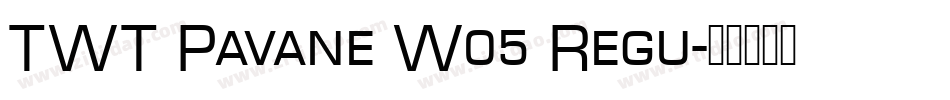 TWT Pavane W05 Regu字体转换